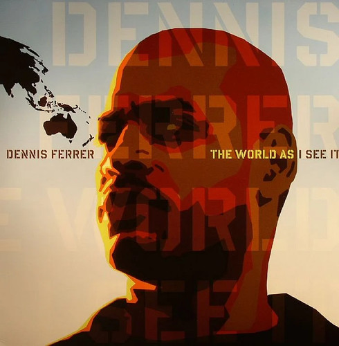 Dennis ferrer the world as - ferrer,