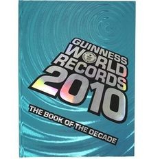 Guinness world records 2010 - records,